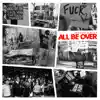 Foreign Skrilla - All Be Over - Single